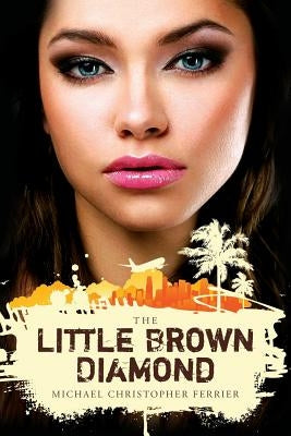 The Little Brown Diamond by Ferrier, Michael Christopher