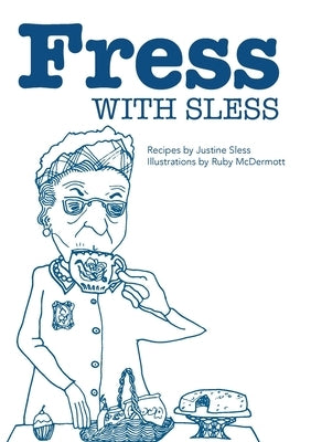 Fress with Sless by Sless, Justine