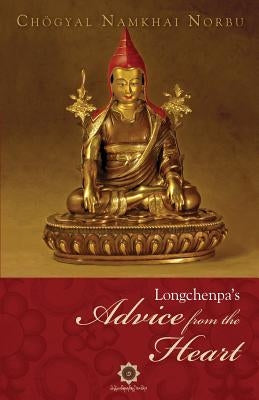Longchenpa's Advice from the Heart by Longchenpa