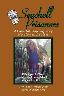 Seashell Prisoners by Collins, Frances