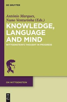 Knowledge, Language and Mind by Marques, António