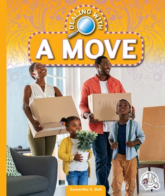 Dealing with a Move by Bell, Samantha S.