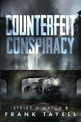 Counterfeit Conspiracy by Tayell, Frank