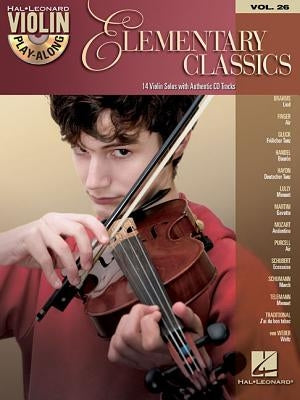 Elementary Classics: Violin Play-Along Volume 26 by Hal Leonard Corp