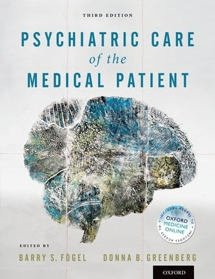 Psychiatric Care of the Medical Patient by Fogel, Barry S.