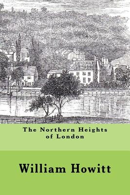 The Northern Heights of London by Wood, Michael