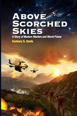 Above Scorched Skies by Davis, Zachary S.