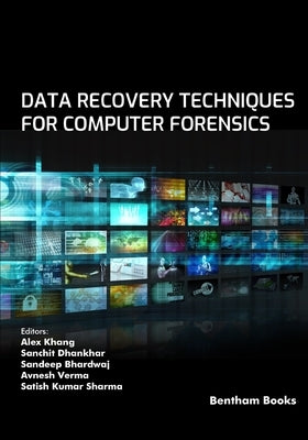 Data Recovery Techniques for Computer Forensics by Dhankhar, Sanchit