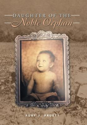 Daughter of the Noble Orphan by Pruett, Ruby Y.