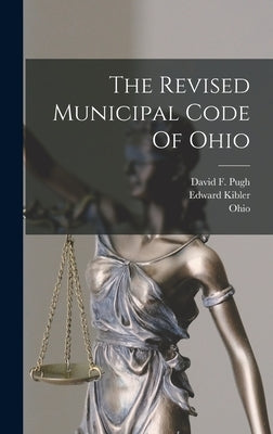 The Revised Municipal Code Of Ohio by Ohio Municipal Code Commission