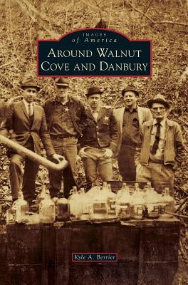 Around Walnut Cove and Danbury by Berrier, Kyle A.