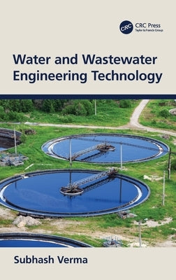Water and Wastewater Engineering Technology by Verma, Subhash