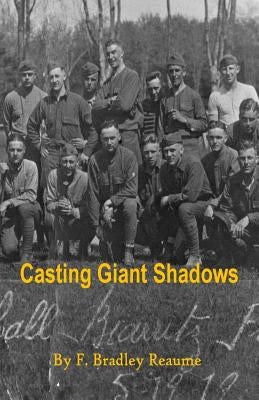 Casting Giant Shadows by Reaume, F. Bradley