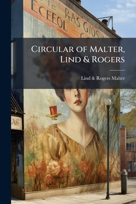 Circular of Malter, Lind & Rogers by Malter, Lind &. Rogers