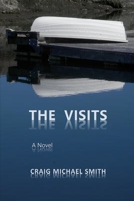 The Visits by Smith, Craig Michael