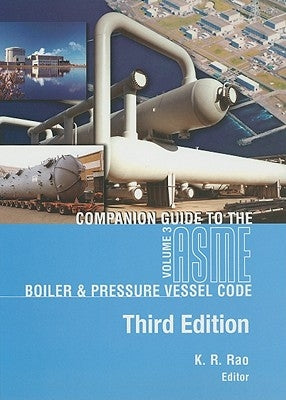 Companion Guide to the ASME Boiler & Pressure Vessel Code, Volume 3 by Rao, K. R.