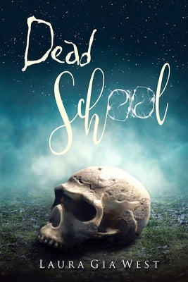 Dead School by West, Laura Gia