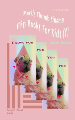Mark's Thumb Cinema: Flip Books For Kids (1) by Harris, Mark