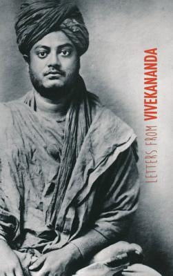 Letters from Vivekananda: written around the world, from 1888 to 1902 by Swami Vivekananda