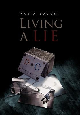 Living a Lie by Zocchi, Maria