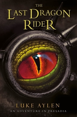 The Last Dragon Rider by Aylen, Luke