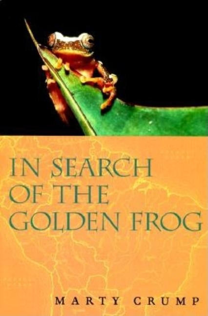 In Search of the Golden Frog by Crump, Marty