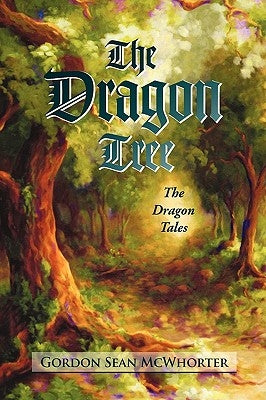 The Dragon Tree by McWhorter, Gordon Sean