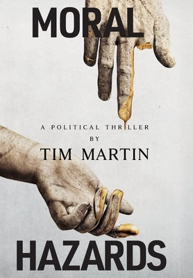 Moral Hazards by Martin, Tim