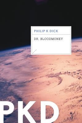 Dr. Bloodmoney by Dick, Philip K.