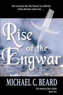Rise of the Engwar by Beard, Michael C.