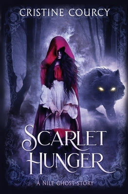 Scarlet Hunger: A Nile Ghost Story by Courcy, Cristine