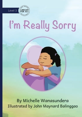 I'm Really Sorry by Wanasundera, Michelle