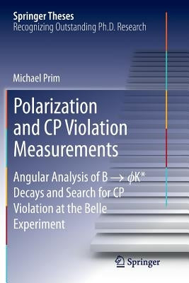 Polarization and Cp Violation Measurements: Angular Analysis of B -> ?K* Decays and Search for Cp Violation at the Belle Experiment by Prim, Michael
