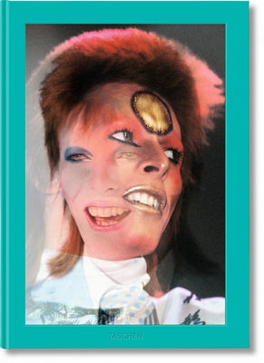Mick Rock. the Rise of David Bowie. 1972-1973 by Taschen
