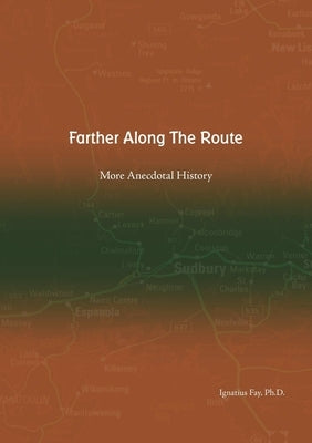 Farther Along The Route by Fay, Ignatius