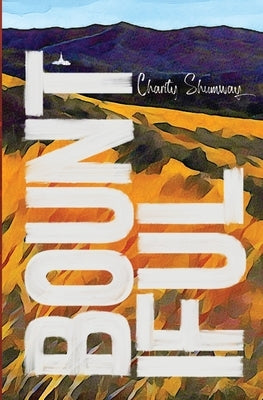 Bountiful by Shumway, Charity