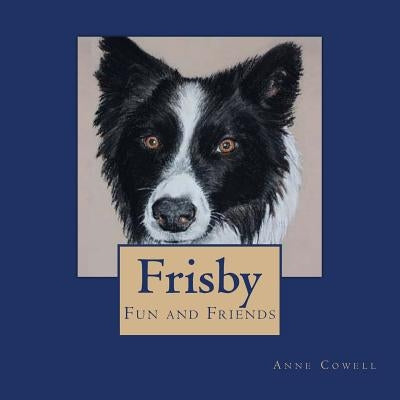 Frisby - Fun and Friends by Cowell, Anne