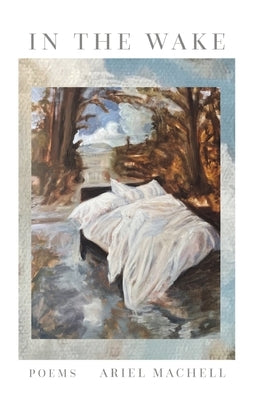 In the Wake by Machell, Ariel
