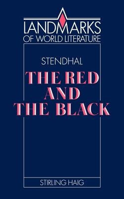 Stendhal: The Red and the Black by Haig, Stirling