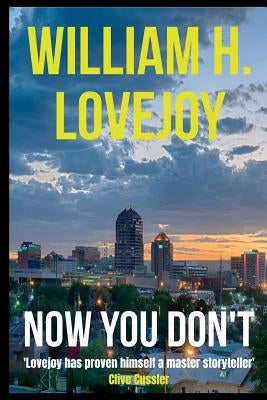 Now You Don't by Lovejoy, William H.