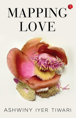 Mapping Love by Iyer, Ashwini