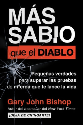 Wise as F*ck \ Más sabio que el diablo (Spanish edition) by Bishop, Gary John