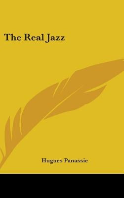 The Real Jazz by Panassie, Hugues