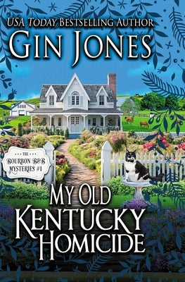 My Old Kentucky Homicide by Jones, Gin