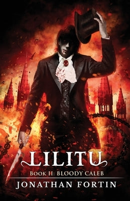 Lilitu: Bloody Caleb by Fortin, Jonathan