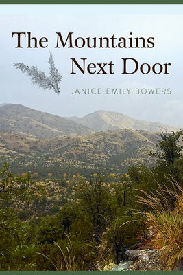 The Mountains Next Door by Bowers, Janice Emily