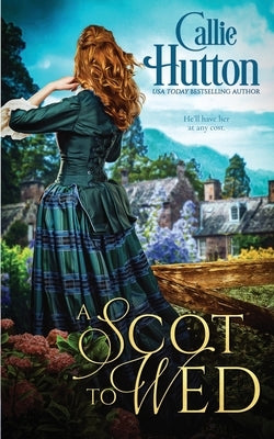 A Scot to Wed by Hutton, Callie
