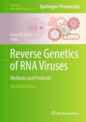 Reverse Genetics of RNA Viruses: Methods and Protocols by Pérez, Daniel R.