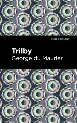 Trilby by Du Maurier, George