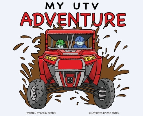 My UTV Adventure by Bettin, Becky